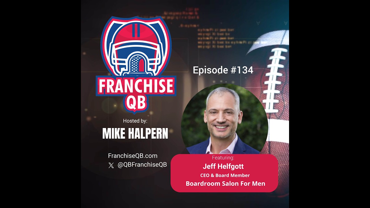 Franchise QB Podcast episode about scaling Boardroom Salon for Men